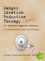Danger Ideation Reduction Therapy (DIRT ) for Obsessive Compulsive Checkers