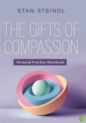 Gifts of Compassion Personal Practice Workbook