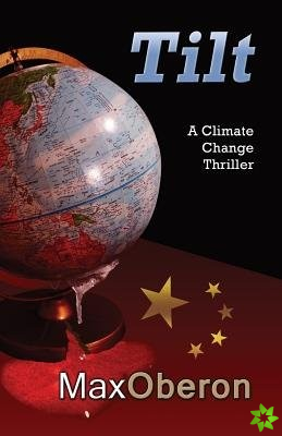 Tilt a Climate Change Ecothriller Conspiracy about Mining in Antarctica