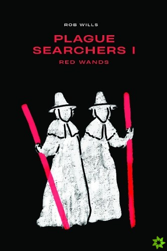 Plague Searchers: Red Wands (Vol I)