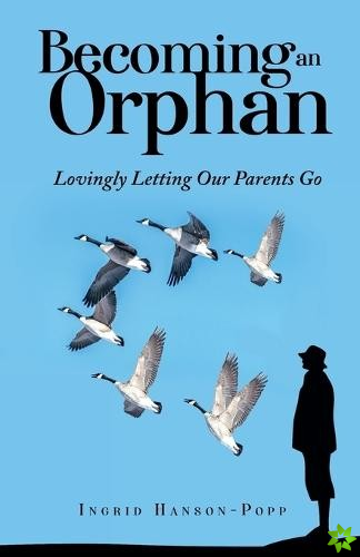 Becoming an Orphan