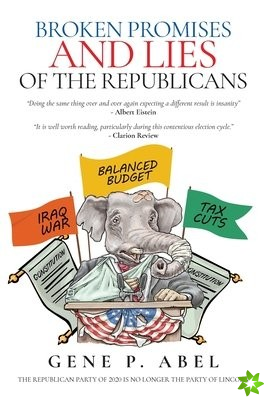 Broken Promises and Lies of the Republicans