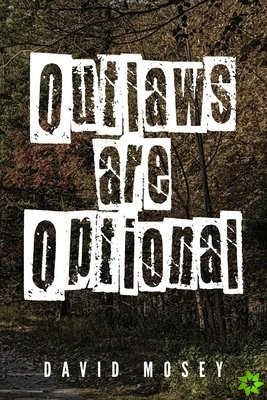 Outlaws are Optional