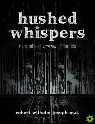 Hushed Whispers