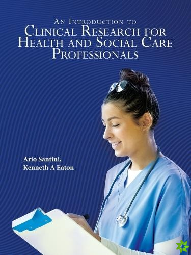 Introduction to Clinical Research for Health and Social Care Professio