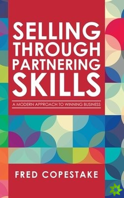 Selling Through Partnering Skills