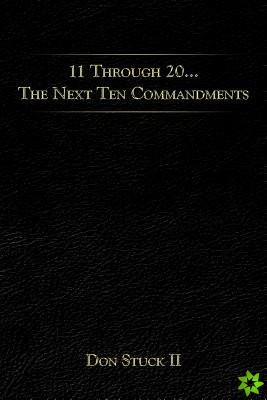 11 Through 20... the Next Ten Commandments