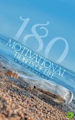 180 Motivational Tidbits of Life