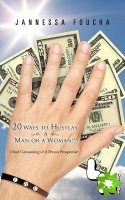 20 Ways to Hustlas A Man or a Woman!!!