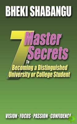 7 Master Secrets to Becoming a Distinguished University or College Student