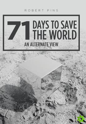 71 Days to Save the World