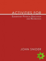 Activities for Elementary Physical Education and Recreation