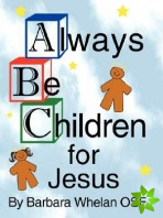 Always Be Children For Jesus