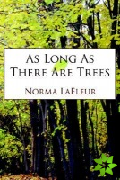 As Long As There Are Trees