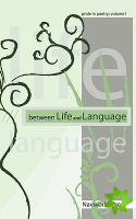 Between Life and Language