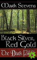 Black Silver, Red Gold