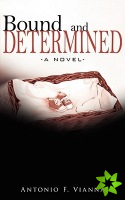 Bound and Determined