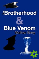 Brotherhood & Blue Venom