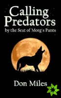 Calling Predators by the Seat of Morg's Pants