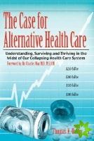 Case For Alternative Healthcare