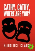 Cathy, Cathy, Where are You?