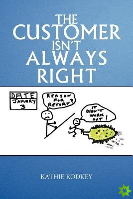 Customer Isn't Always Right