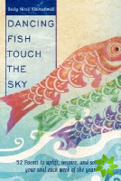 Dancing Fish Touch the Sky