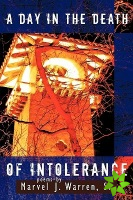 Day in the Death of Intolerance