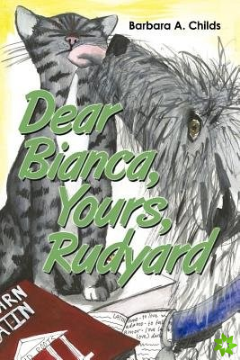 Dear Bianca, Yours, Rudyard