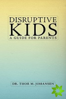 Disruptive Kids