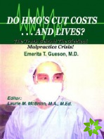 Do HMO's Cut Costs ... And Lives?