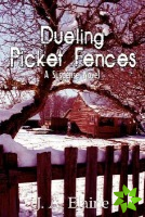 Dueling Picket Fences