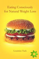 Eating Consciously for Natural Weight Loss
