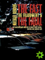 Fast, The Fraudulent & The Fatal