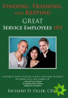 Finding, Training, and Keeping Great Service Employees 101