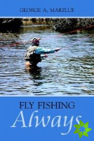 Fly Fishing Always