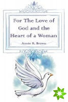 For The Love of God and the Heart of a Woman