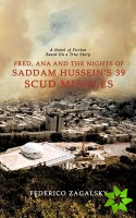 Fred, Ana and the Nights of Saddam Hussein's 39 Scud Missiles