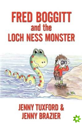 Fredd Boggitt and the Loch Ness Monster
