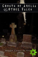 Ghosts of Amelia & Other Tales
