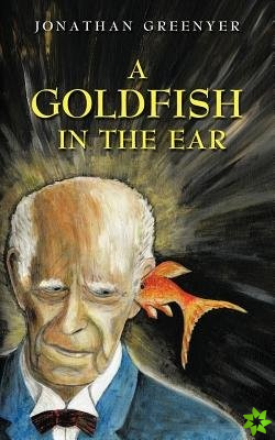 Goldfish in the Ear