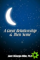 Great Relationship & Then Some