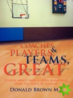 Great Teams, Players, & Coaches