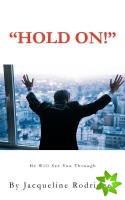 Hold On!