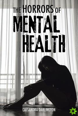 Horrors of Mental Health