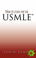 How to Study for the USMLE