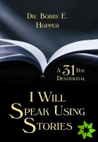 I Will Speak Using Stories