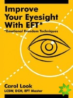 Improve Your Eyesight with EFT*