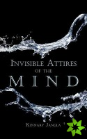 Invisible Attires of the Mind