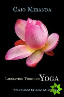 Liberation Through Yoga